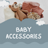 Baby Accessories